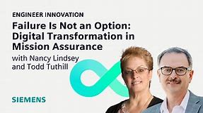 Failure Is Not an Option: Digital Transformation in Mission Assurance - Siemens Software Podcast Network