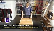McIntosh MA7900 Integrated Amplifier Unboxing | The Listening Post | TLPCHC TLPWLG