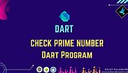 Prime Number program in dart