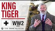 Tank Chats #47 King Tiger | The Tank Museum