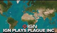 IGN Plays Plague Inc - Zombie Virus Commentary