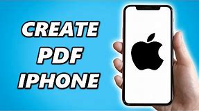 How to Create PDF Files on iPhone (Simple)