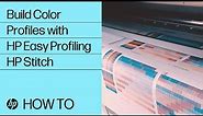 Build Color Profiles with HP Easy Profiling | HP Stitch | HP
