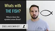 Why Does the Fish Represent Christianity? - Ichthys - 2BeLikeChrist