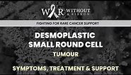 Desmoplastic small round cell tumor (DSRCT) - Without a Ribbon