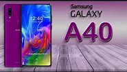 Samsung Galaxy A40 First Look, Release Date, Price, Features, Specs & Concepts!