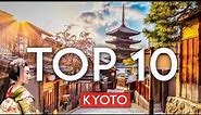 TOP 10 Things to do in KYOTO, Japan
