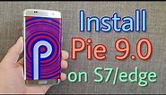 Install Android PIE 9.0 on the Galaxy S7/edge (Stable)