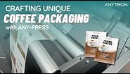 Printing unique coffee pouches with ANY-PRESS
