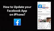 How to Update your Facebook App on iPhone?