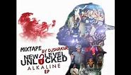 Alkaline - New Level Unlocked Mixtape (DJ Shakur) 2016