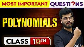 POLYNOMIALS - Most Important Questions || Class-10th