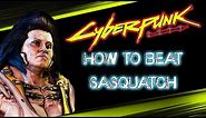 Cyberpunk 2077 - How to Beat Sasquatch [Boss Fight]