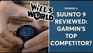 Suunto 9 Baro GPS Review - Will's World Ep 12