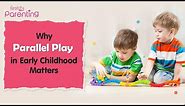 Parallel Play - How Does It Benefit Kids