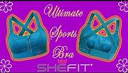 Shefit Ultimate Sports Bra | Product Review