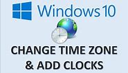 Windows 10 - Change Time Zone - How to Set Date and Zones in Setting - Add Desktop Clock on Computer