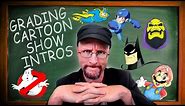 Grading Cartoon Show Intros - Nostalgia Critic