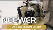 Introducing NEEWER CA016 Video Camera Cage Rig