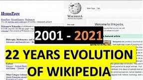 22 YEARS Evolution of Wikipedia Page (2001 - 2021)