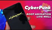 Download CyberPunk 2077 Live Wallpaper and Boot Animation