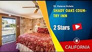 Shady Oaks Country Inn, St. Helena Hotels - California