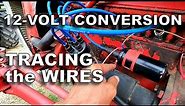 12-Volt Conversion Wiring Details ― Tracing the Wires