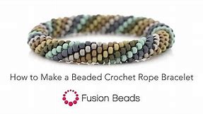 Learn How to Make a Beaded Crochet Rope Bracelet by Fusion Beads