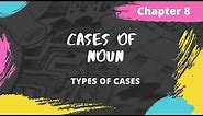 Noun : The Case | Chapter 8 | Subjective vs Objective vs Nominative | Wren and Martin