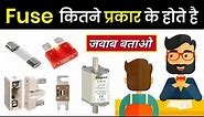Types of Fuses in Hindi | Fuse Types and Application - Explained Simply!