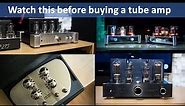 Beginner's tips for buying your next or first tube amp.