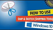 How to use Snip & Sketch (Snipping Tool) app in Windows 10 (Beginners Tutorial)