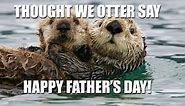 40 Hilarious Father's Day Memes To Send To Your Dad This Weekend