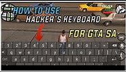 How To Use Gta San andreas Hacker keyboard