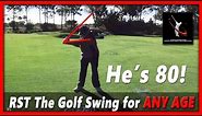 THE Golf Swing for the Older Man - 80 Year Old Golfer - RoadShow Lesson 11