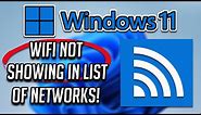 How to Fix WiFi Not Showing in list of Available Networks in Windows 11