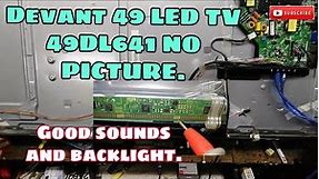 Devant 49 Led tv No picture problem with good sounds and backlight.