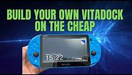 NEW 2022 Edition - Create your own PlayStation Vita Dock on the cheap! (Jailbreak Required)