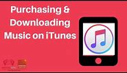 Buying and Downloading Music on iTunes