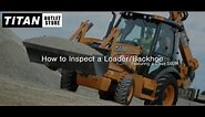 How To Inspect a Loader Backhoe featuring a Case 580N