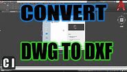 AutoCAD How to Convert DWG to DXF - Export DXFs and Open them | 2 Minute Tuesday