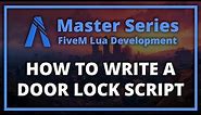 How to Write a Door Lock Script (FiveM Lua Scripting Master Series)