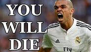 Pepe ● Craziest Moments ● Tackles, Fights, Fouls & Red Cards ● HD