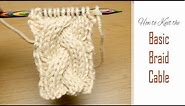 How to Knit: Basic Braid Cable | Simple Pattern for the 3/3/3 Plait | Cabling Tutorial