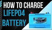 How to charge a LiFePO4 battery