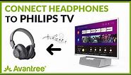Bluetooth Headphones for PHILIPS TV (How to Connect Headphones to Philips TV?)