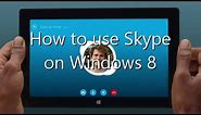 How to use Skype on Windows 8