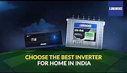 Inverter Battery: Best Inverter Battery in India | Luminous Power Backup Solutions