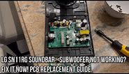 LG SN11RG Soundbar Subwoofer Not Working \ Issue and PCB Replacement - Repair Guide