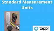 Standard Measurement Units: Definition, Metric System, Imperial System